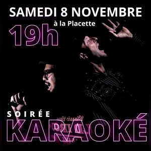 Karaoké à La placette samedi 8 novembre a partir de 19h00